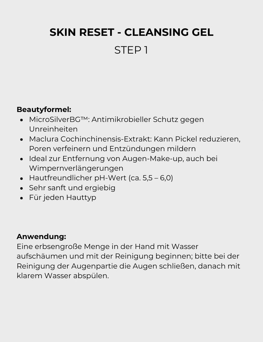 Text mit Produktinformationen zum Skin Reset Cleansing Gel, inklusive Beautyformel und Anwendungshinweisen;