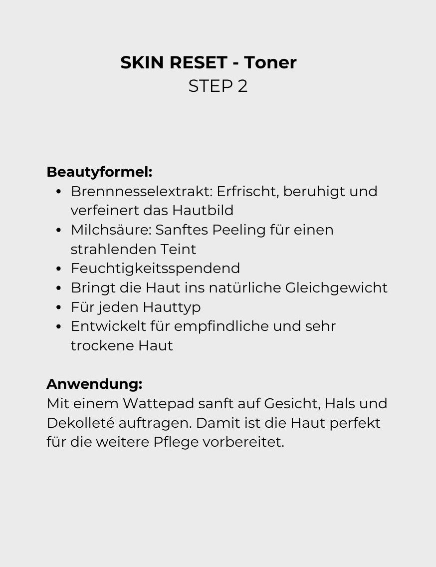 Anleitung für SKIN RESET Toner Schritt 2 mit Inhaltsstoffen wie Brennnesselextrakt, Milchsäure, Feuchtigkeitsspender und Anwendungshinweis für Gesicht, Hals und Dekolleté;
